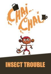 Chai Chai-Insect Trouble