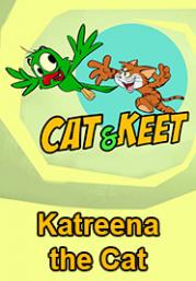 Cat and Keet-Katreena the Cat