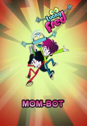 Lucky Fred-Mom Bot